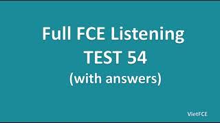 Full B2 First (FCE) Listening Test 54 with Answers