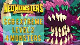 Neo Monsters | SCB Extreme Lv.2 Beaten w/ 4 Monsters