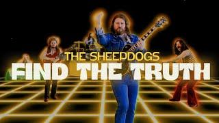 The Sheepdogs - Find The Truth (Official Music Video)