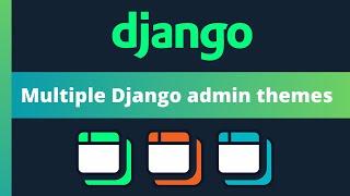 Customise the Django admin with Daisy - Multiple built-in themes in one