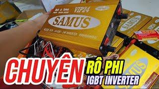 SAMUS SUPER VIP 24 có 24F IGBT và inverter  khỏe trâu ăn . tiết kiệm điện. đi cả bộ và thuyền