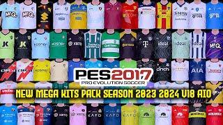 PES 2017 NEW MEGA KITS PACK SEASON 2023-2024 V18 AIO