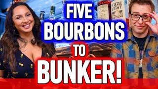 Bunker These 5 Bourbons!