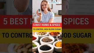 5 Best Herbs & Spices To Control High Blood Sugar Levels