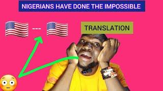 NIGERIANS TRANSLATE ONE LANGUAGE INTO THAT SAME SAME LANGUAGE. IT'S JUST SO CONFUSING  @TheShock13