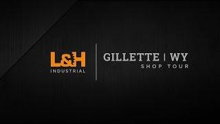 Discover Gillette, WY: L&H Industrial