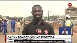 Traders report improved business following expansion of Kenol-Sagan-Marua highway