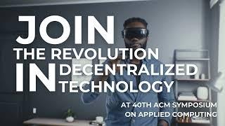 Deadline for decentralized applications papers ACM SAC 2025