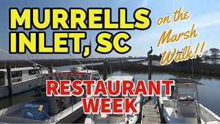 First-Ever Inaugural Marsh Walk Restaurant Week | MURRELLS INLET, SC on restaurant row!! | Must Do!