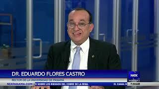 Universidad de Panamá en los medios - Entrevista Dr. Eduardo Flores - Nex Noticias