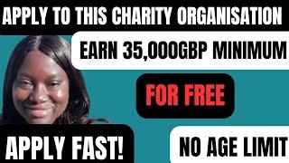 Get PAID: This Charity Organisation Pays! Apply Fast No Age Limit | Earn As Much As 35,000GBP