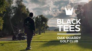 OAK QUARRY GOLF CLUB | BLACK TEES