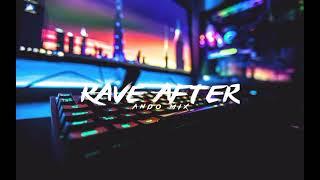 Rave After - Ando Mix (Fvnky Break)BMR Style Remix 2024