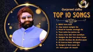 Top 10 songs || Gurpreet sidhu || @msgterehaa1391 #saintmsg || dera Sacha Sauda #msg