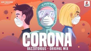 Corona (Original Mix) | Bazzotorous | AIDC Records