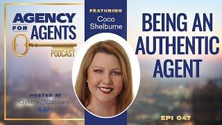 Ep 047: Being an Authentic Agent