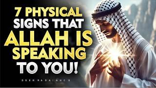 7 Physical Signs Allah Is Speaking To You! | ISLAM