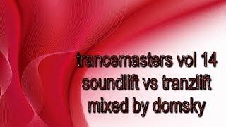 SOUNDLIFT VS TRANZLIFT (trancemasters vol 14)