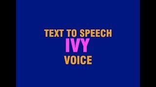 Text to Speech Voice, Ivy  from Ivona  DOWNLOAD LINK BELOW