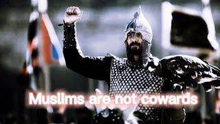 Muslims are not cowards | islam the religion of warriors and brave fighters  | islamic edit