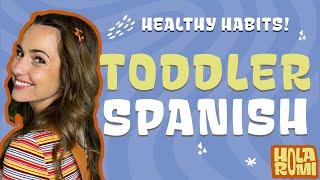 Healthy Habits for Toddlers with Hola Romi! Learn Spanish while Having Fun!