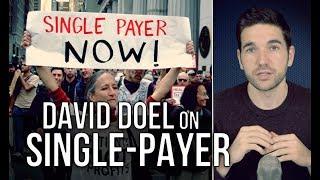 A Canadian's Take on Single-Payer Healthcare in America (w/ David Doel)