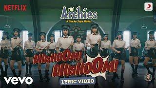 Dhishoom Dhishoom - Lyric Video|The Archies|Agastya,Dot.,Khushi,Mihir,Suhana,Vedang,Yuvraj