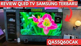 REVIEW QLED TV SAMSUNG 55 INCH || TERBARU SAMSUNG QLED QA55Q60CAK