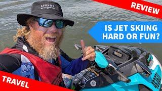 Is Jet Skiing Hard or Fun? Join me in on my first Sea-Doo Adventure