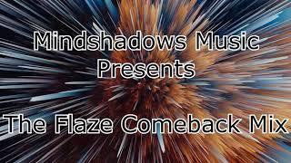 Mindshadows Music Presents: The Flaze Comeback Mix