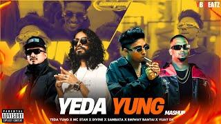 YEDA YUNG MASHUP FT.MC STAN X DIVINE X SAMBATA X EMIWAY BANTAI X VIJAY DK (OFFICIAL MUSIC VIDEO)