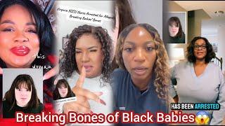 Black People Reaction: Virginia Nurse Arrested for Breaking Black Babies Bones in NICU Hospital.