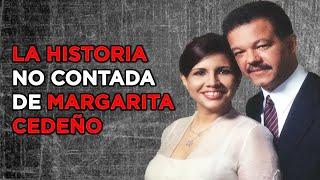 LA HISTORIA NO CONTADA DE MARGARITA CEDEÑO