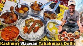 Delhi's Biggest 10 Course Nonveg feast | Kashmiri Wazwan | Mirchi Korma, Kahwa, Tabakmaas, Kebab Etc