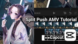 Split Push Amv Tutorial / Capcut