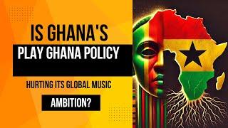 Has Ghana's 'Play Ghana' Policy Worked?