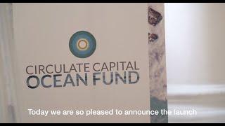 Circulate Capital launches US$106M Ocean Fund - Teaser