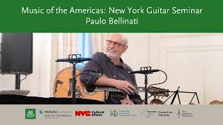 Music of the Americas: New York Guitar Seminar - Paulo Bellinati