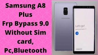 Samsung a8 plus frp bypass 9.0