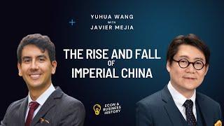 The Rise and Fall of Imperial China | Yuhua Wang with Javier Mejia