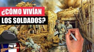 ¿Cómo era la TERRIBLE VIDA de un SOLDADO de la PRIMERA GUERRA MUNDIAL?