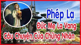 Phép Lạ Đức Mẹ La Vang Được Nhiều Chứng Nhân Kể Lại Trong Nước Mắt