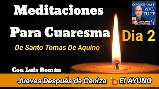 Meditaciones Para Cuaresma Dia 2 EL AYUNO  Por Santo Tomas De Aquino