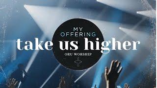 Take Us Higher by ORU Worship | New Release 2020