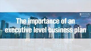The Importance of an Executive Level Business Plan - Real Estate Insider