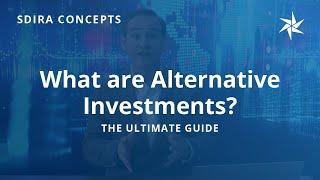 What are Alternative Investments? The Ultimate Guide