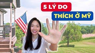 Có Nên đi Định Cư Mỹ không? 5 Things I Like about Living in the US