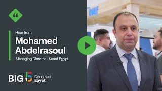 Hear from Mohamed Abdelrasoul, Managing Director at Knauf Egypt