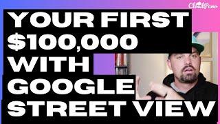 How To Make Your First $100K With Google Street View Virtual Tours