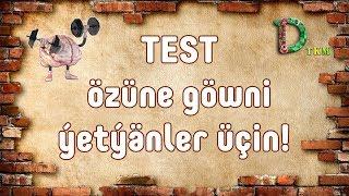 Türkmençe Test (özüne göwni ýetýanler üçin)